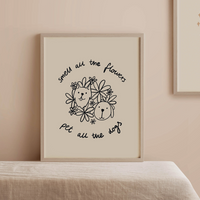 Smell All the Flowers, Pet All the Dogs Wall Print
