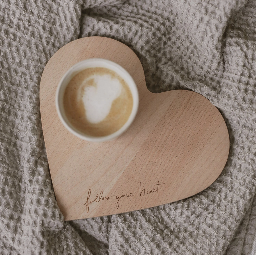 'Follow Your Heart' Wooden Board